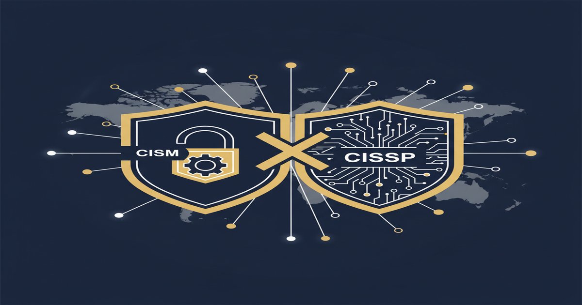 CISSP vs CISM in 2026: Which Security Leadership Certification to Choose - illustrated guide by Learners Ink (Cybersecurity)