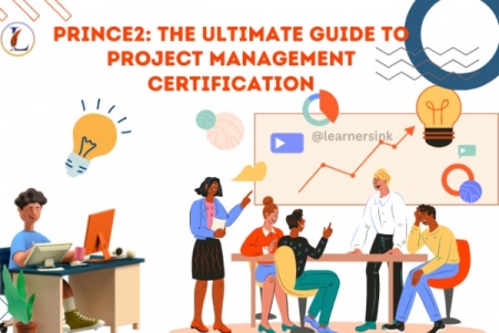 Prince2: The Ultimate Guide to Project Management Certification
